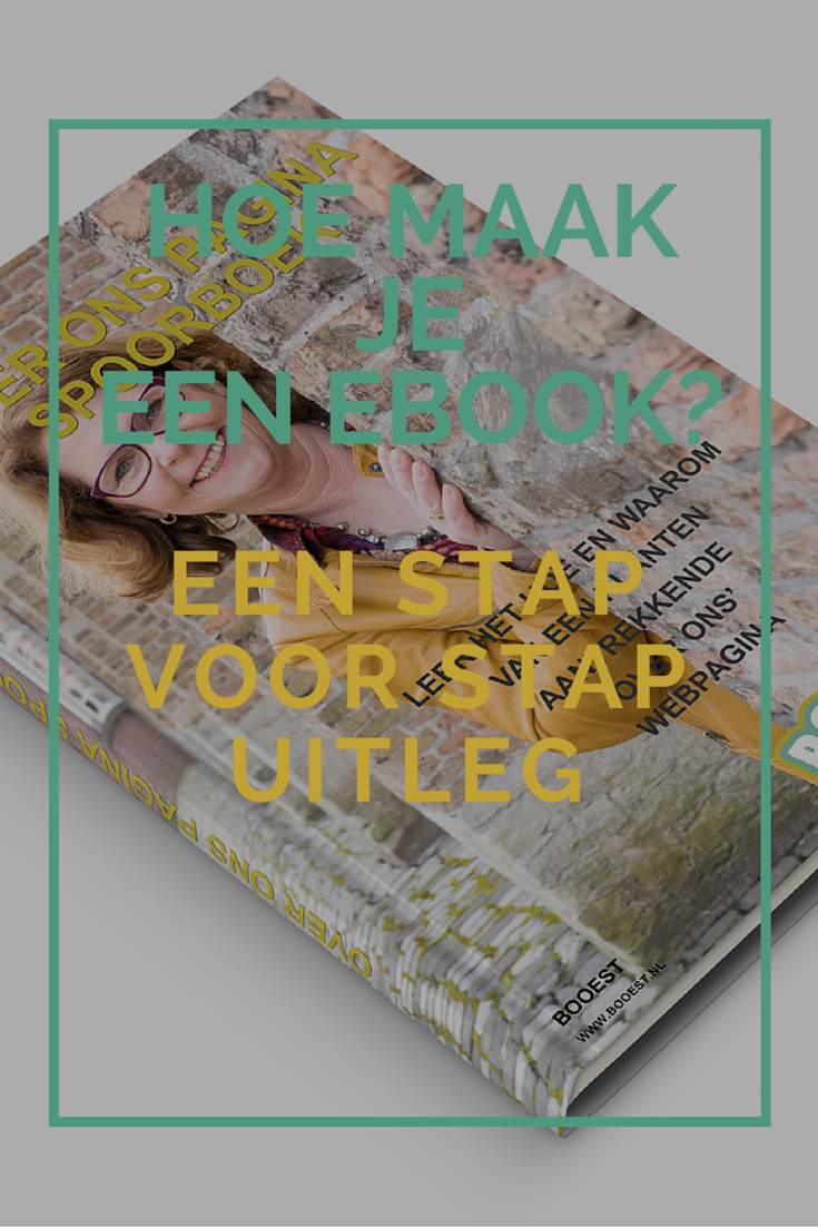 Hoe Maak Je Een Ebook? Een Stap-voor-stap Uitleg.